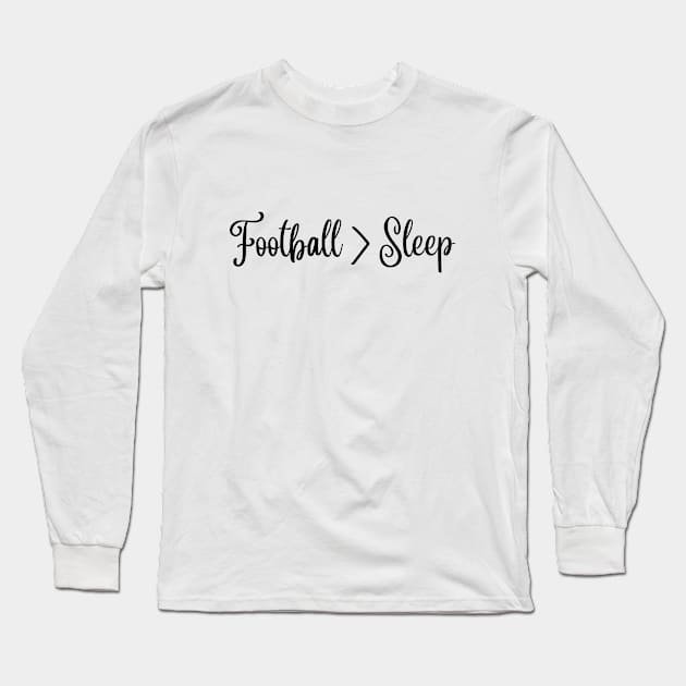 Football over sleep Long Sleeve T-Shirt by TheWrightLife